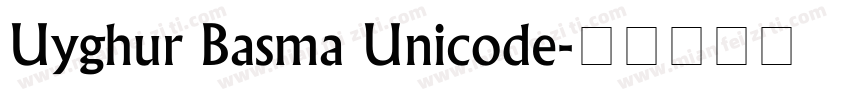 Uyghur Basma Unicode字体转换